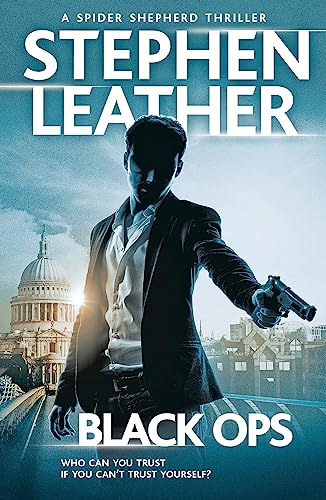 Book cover: man with gun, London skyline, title “Black Ops” by Stephen Leather.