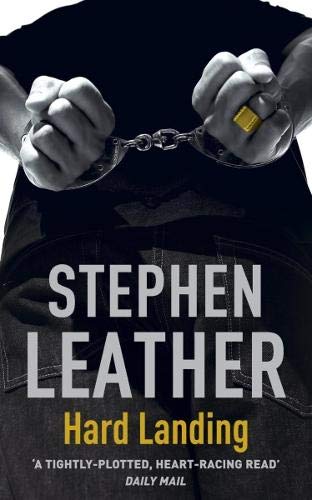 Book cover: man in handcuffs, title “Hard Landing” by Stephen Leather.