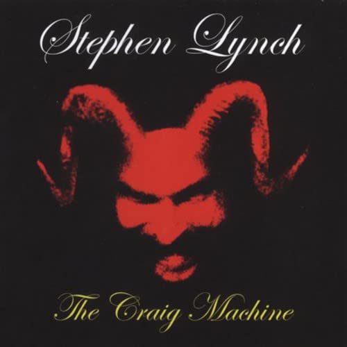 CD cover for Stephen Lynch’s “The Craig Machine” featuring a red devil image.