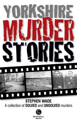 Book cover: “Yorkshire Murder Stories” with filmstrip and portraits.
