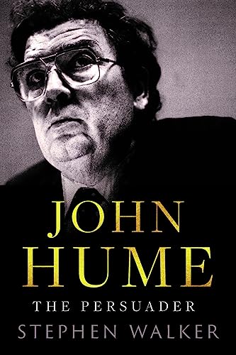 Portrait of John Hume, a man with glasses, book cover titled “John Hume.”