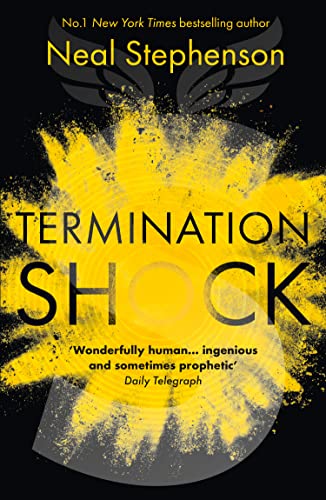 Book cover for Termination Shock by Neal Stephenson featuring a yellow sunburst on black.