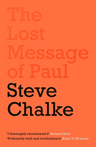 Book cover: "The Lost Message of Paul" by Steve Chalke, orange background.