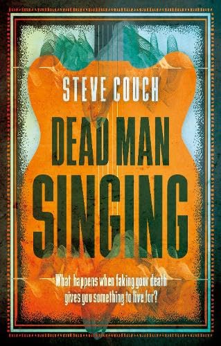 Book cover: orange guitar shape with title “Dead Man Singing” by Steve Couch.
