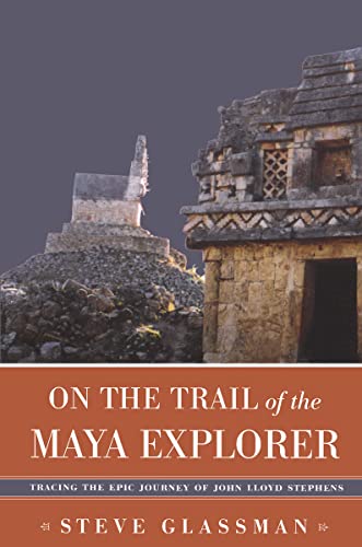 Book cover featuring ancient Maya ruins and title “On the Trail of the Maya Explorer.”