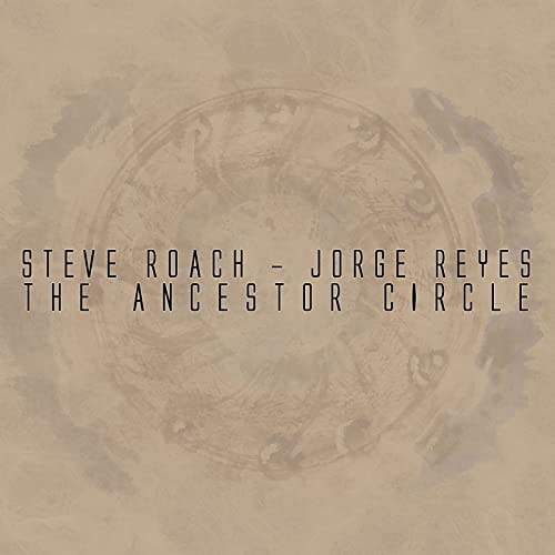 CD cover for Steve Roach & Jorge Reyes’ “Ancestor Circle” album.