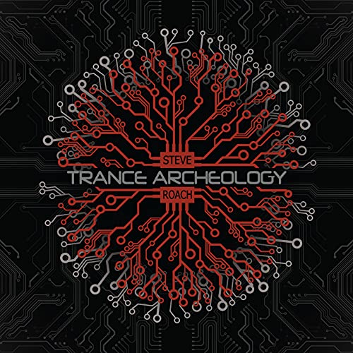 CD cover: intricate circuit board design with "Steve Roach - Trance Archeology".