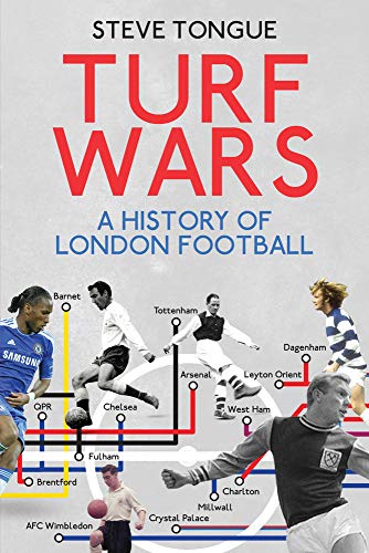 Book cover for Turf Wars: A History of London Football featuring vintage football players.