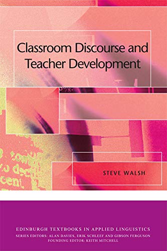 Book cover: "Classroom Discourse and Teacher Development" by Steve Walsh.