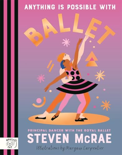 Book cover: illustrated ballerina in pink and black, with title "Anything is Possible with Ballet".