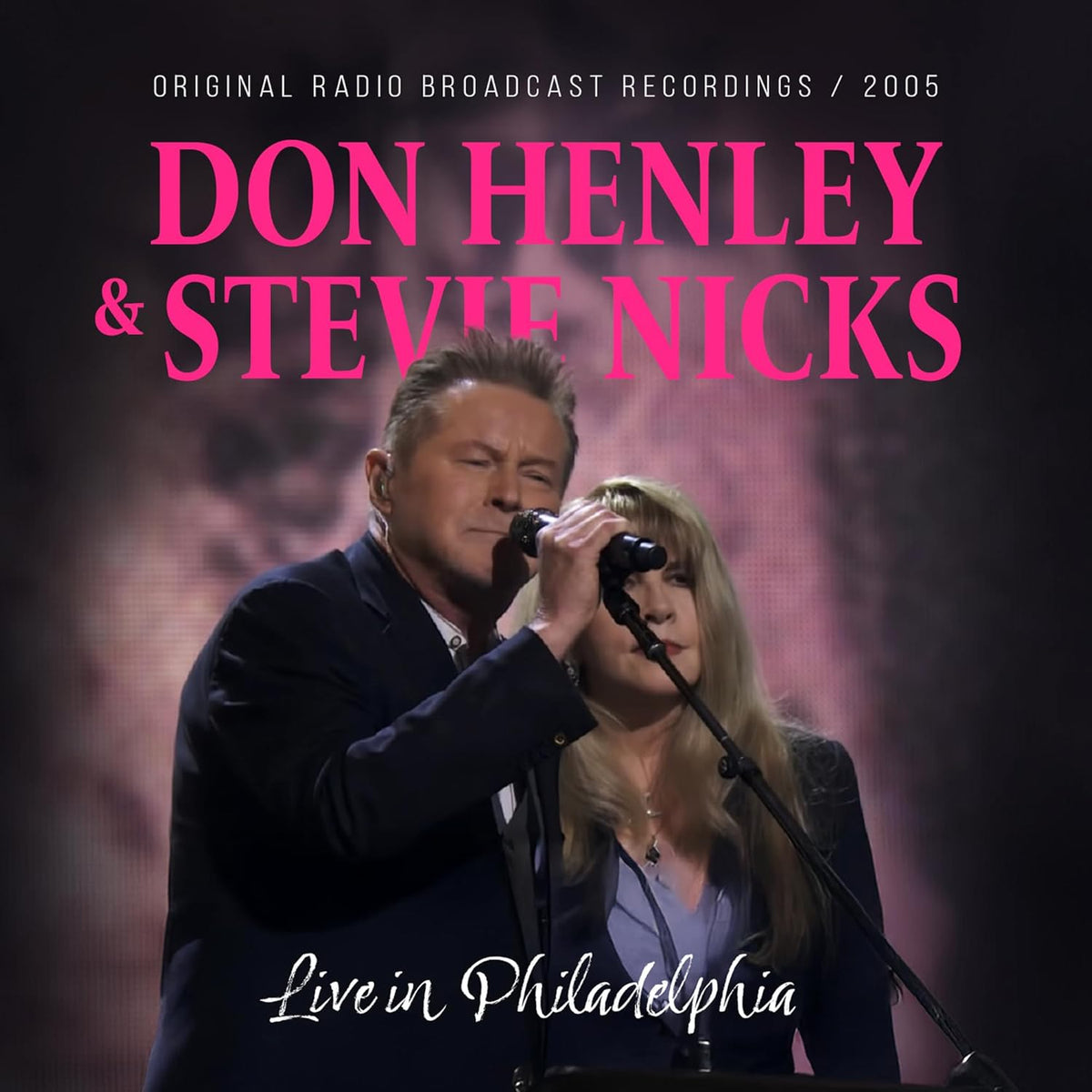 Don Henley and Stevie Nicks performing live in Philadelphia, CD cover.