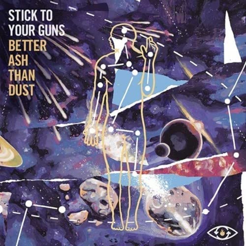 Album cover for Stick To Your Guns - Better Ash Than Dust, abstract art.