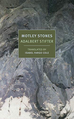 Book cover: "Motley Stones" by Adalbert Stifter, with a marbled stone background.