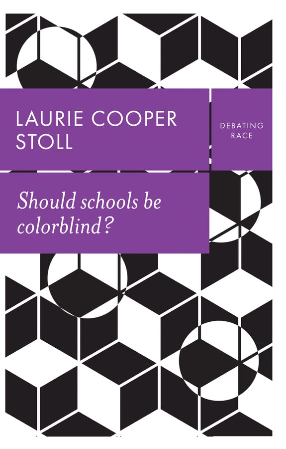 Book cover with geometric purple and white design, title "Should schools be colorblind?".