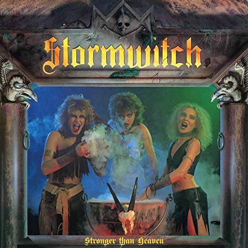 Album cover for Stormwitch’s “Stronger Than Heaven” featuring three figures and a cauldron.