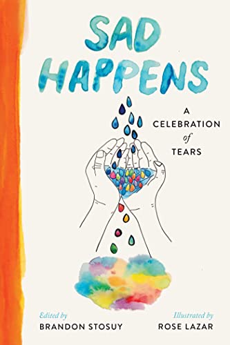 Book cover with hands cupping colorful teardrops, titled "Sad Happens.