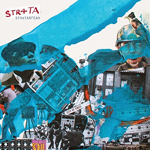 CD cover for Str4ta’s “STR4TASFEAR” featuring collage of figures and cityscapes.