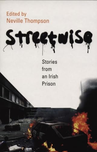 Book cover: “Streetwise”, stories from an Irish prison, burning car.