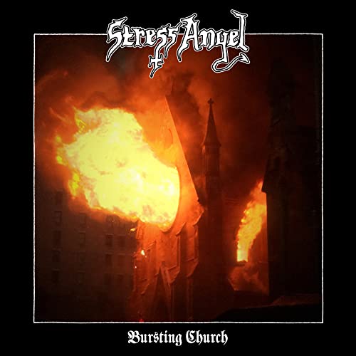Stress Angel Bursting Church album cover featuring a church engulfed in large orange flames.