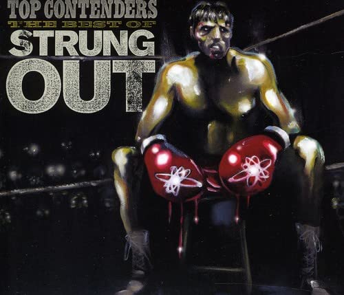 Strung Out - Top Contenders: The Best Of Strung Out [CD]