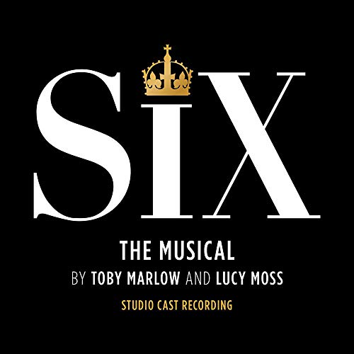 Black background with white text "Six: The Musical" and a golden crown.