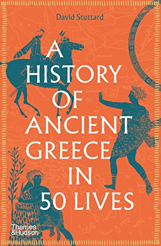 Book cover: “A History of Ancient Greece in 50 Lives” with figures.
