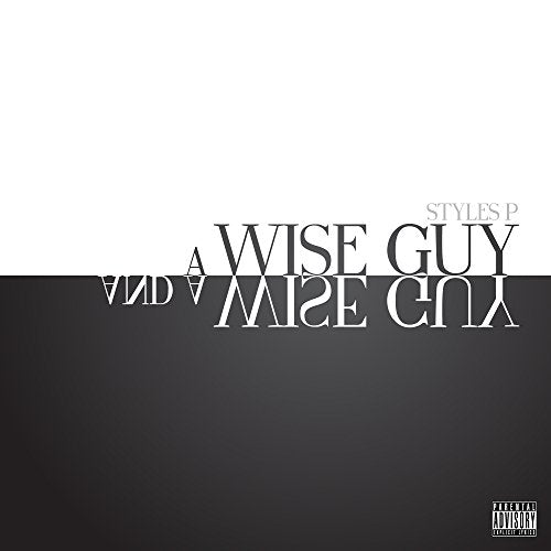 CD cover for Styles P’s “Wise Guy & A Wise Guy” album, black and white.
