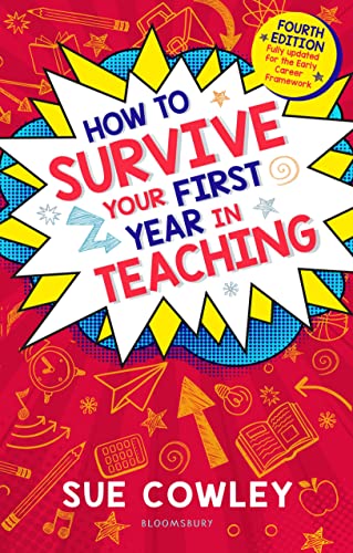 Book cover: "How to Survive Your First Year in Teaching" by Sue Cowley.