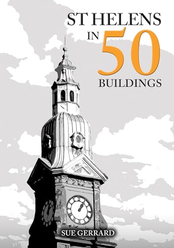 Book cover: "St Helens in 50 Buildings" featuring a clock tower illustration.