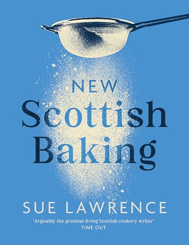 Book cover for New Scottish Baking by Sue Lawrence featuring a sieve dusting flour.