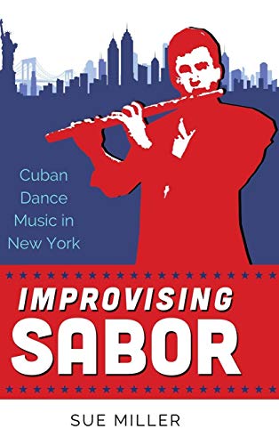 Book cover: red silhouette playing flute, New York skyline, title "Improvising Sabor".