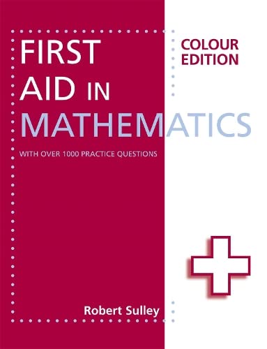 Book cover for First Aid in Mathematics Colour Edition by Robert Sulley.