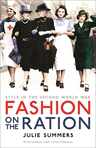 Book cover: women in wartime uniforms and fashions, title "Fashion on the Ration".