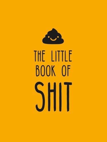 Orange book cover with black text reading "The Little Book of Shit" and a smiling pile of poo.