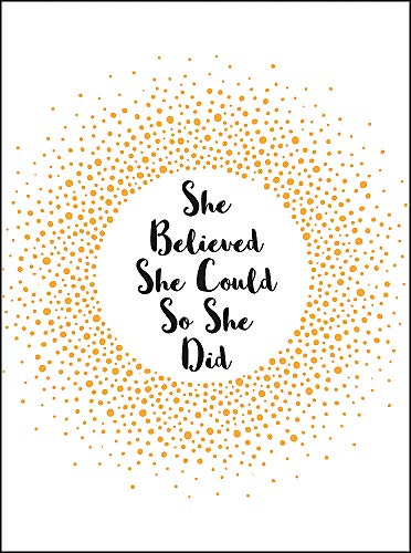 Text reading She Believed She Could So She Did surrounded by gold polka dots.