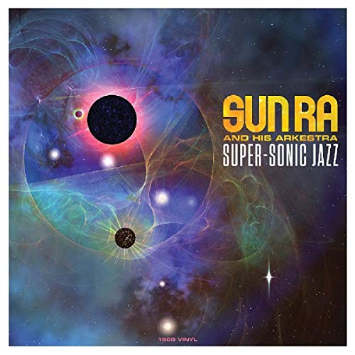 Vinyl cover art for Sun Ra and His Arkestra Super-Sonic Jazz featuring cosmic space imagery.