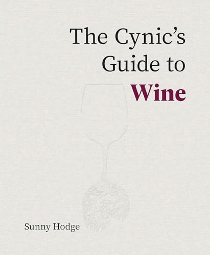 Book cover titled The Cynic's Guide to Wine by Sunny Hodge with wine glass illustration.
