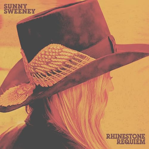 CD cover for Sunny Sweeney’s “Rhinestone Requiem” featuring a woman in a hat.