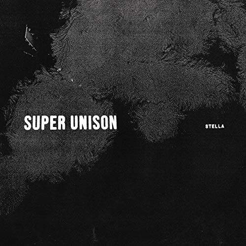 Album cover with white text Super Unison and Stella on a black textured background.