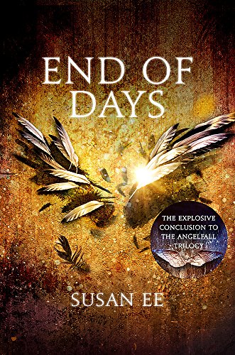 Book cover: "End of Days" by Susan Ee, with angel wings and light.