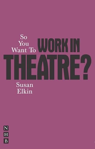 Book cover: “So You Want To Work In Theatre?” by Susan Elkin.