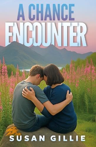 Book cover: couple embracing, mountains, pink flowers, title "A Chance Encounter".