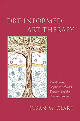 Book cover with a painted tree and title “DBT-Informed Art Therapy.”