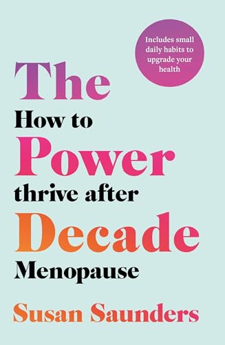 Book cover: "The Power Decade" by Susan Saunders, about menopause.