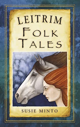 Book cover: “Leitrim Folk Tales” with illustration of a horse and woman.