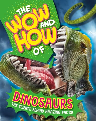 Book cover featuring a dinosaur head and colorful title: "The Wow and How of Dinosaurs.