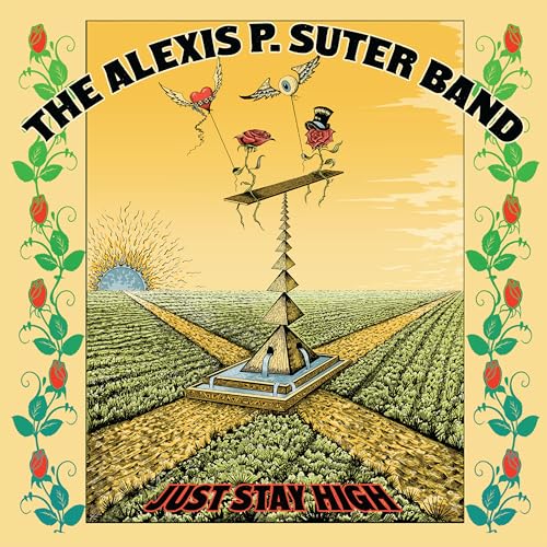 CD cover for "Just Stay High" by Alexis P. Suter Band, surreal landscape.
