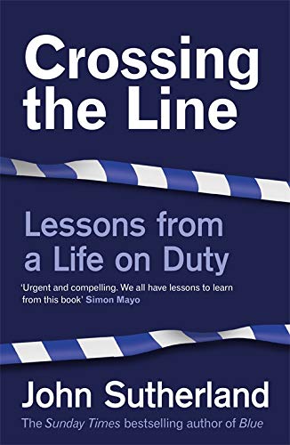 Book cover: "Crossing the Line" by John Sutherland, with police tape detail.