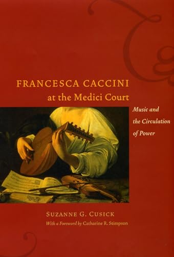 Book cover: woman playing a lute, title “Francesca Caccini at the Medici Court.”