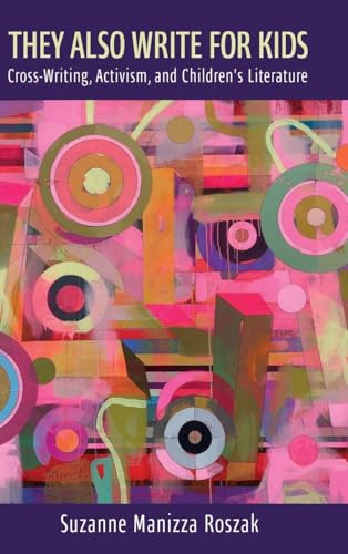 Book cover with abstract colorful circles and text: "They Also Write for Kids.